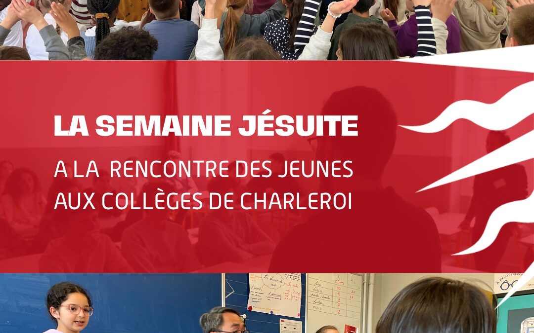 Semaine jésuite au Centre scolaire du Sacré-Coeur de Charleroi